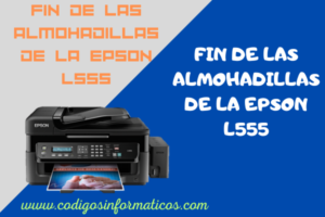 como resetear impresora Epson L555