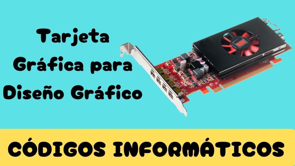tarjeta grafica para diseño grafico