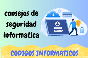 consejos de seguridad informatica