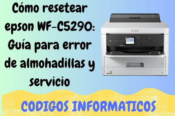 resetear epson WF-C5290