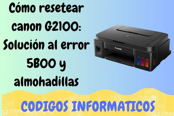 resetear canon G2100