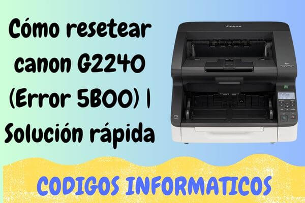 resetear canon G2240