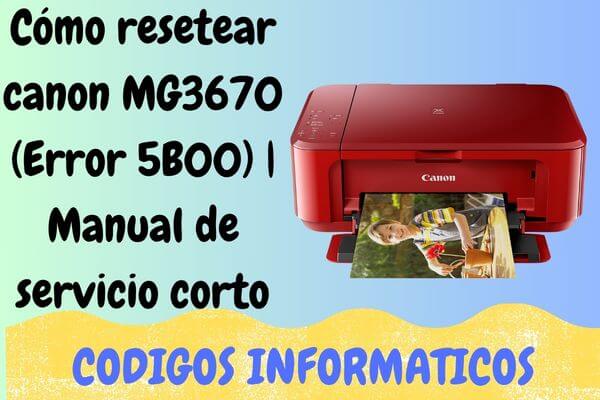 resetear canon MG3670