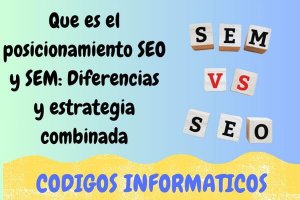 que es el posicionamiento seo y sem